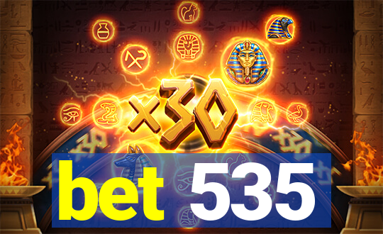 bet 535